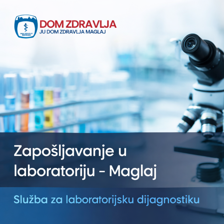 Poziv za zapošljavanje u laboratoriji – Maglaj